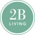 2B Living
