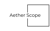 Aether Scope