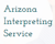 Arizona Interpreting Service, Inc.