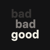 badbadgood | Brand Design & Positioning Agency