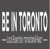 Be in Toronto