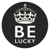 BE LUCKY