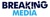 Breaking Media