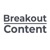 Breakout Content