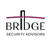 Bridge Security Advisors LLC