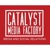 Catalyst Media Factory