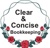 CLEAR & CONCISE BOOKKEEPING