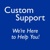 Custom Support