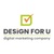 Design For U