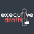 Executive Drafts