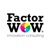 Factor WOW!