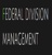 Federal Division Management