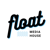 Float Media House
