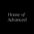 House of Advanced