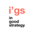 I'GS In Good Strategy
