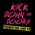 Kick Down The Doors PR