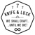 Knife & Luck