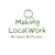 Making Local Work