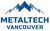 MetalTech Vancouver