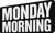 Monday Morning