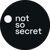 not so secret