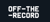 Off-The-Record