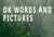 OK Words and Pictures
