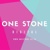 One Stone
