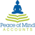 Peace of Mind Accounts