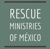 Rescue Ministries of Mexico