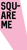 Squareme