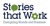 Stories That Work, Inc.