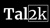 Tal2k