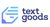 Text Goods