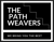 The Pathweavers