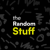 The Random Stuff