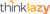 THINKLAZY