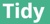 Tidy