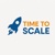 Time to Scale