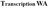 Transcription WA