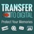 Transfer to Digital