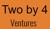 Two by 4 Ventures