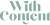 With Content
