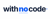 withnocode