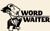 Word Waiter Digital